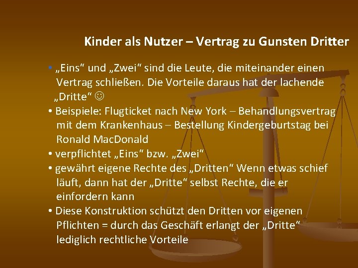 Kinder als Nutzer – Vertrag zu Gunsten Dritter • „Eins“ und „Zwei“ sind die