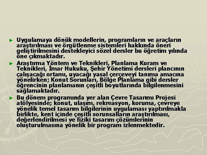 Uygulamaya dönük modellerin, programların ve araçların araştırılması ve örgütlenme sistemleri hakkında öneri geliştirilmesini destekleyici