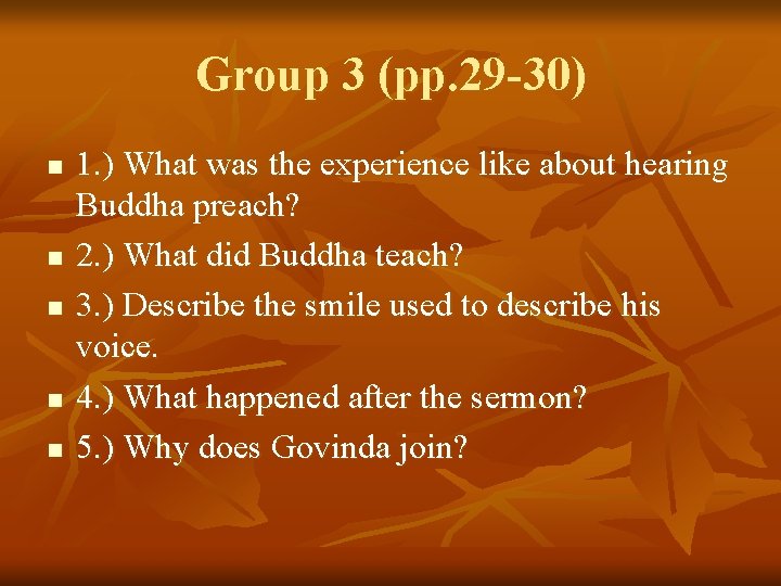 Group 3 (pp. 29 -30) n n n 1. ) What was the experience