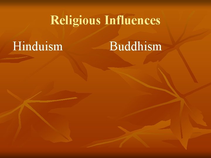 Religious Influences Hinduism Buddhism 