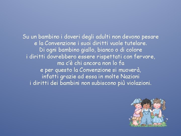 Su un bambino i doveri degli adulti non devono pesare e la Convenzione i