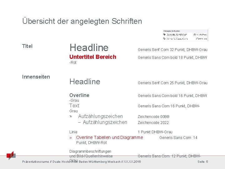 Übersicht der angelegten Schriften Titel Headline Generis Serif Com 32 Punkt, DHBW-Grau Untertitel Bereich