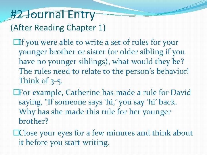 #2 Journal Entry (After Reading Chapter 1) �If you were able to write a