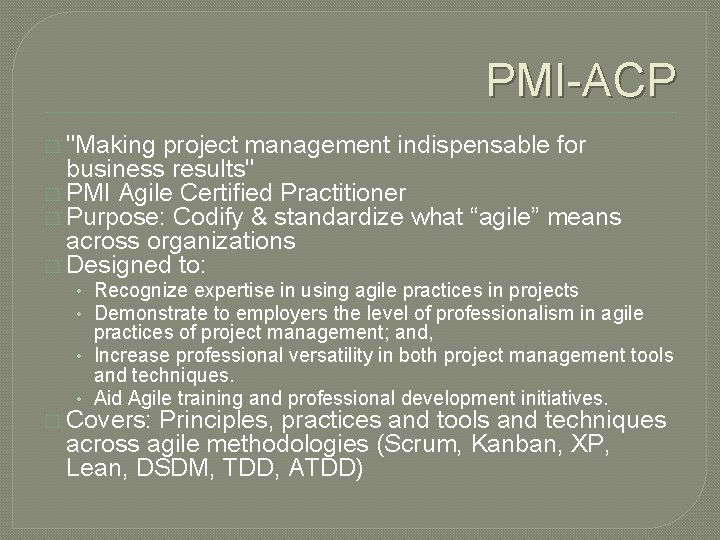 PMI-ACP � "Making project management indispensable for business results" � PMI Agile Certified Practitioner