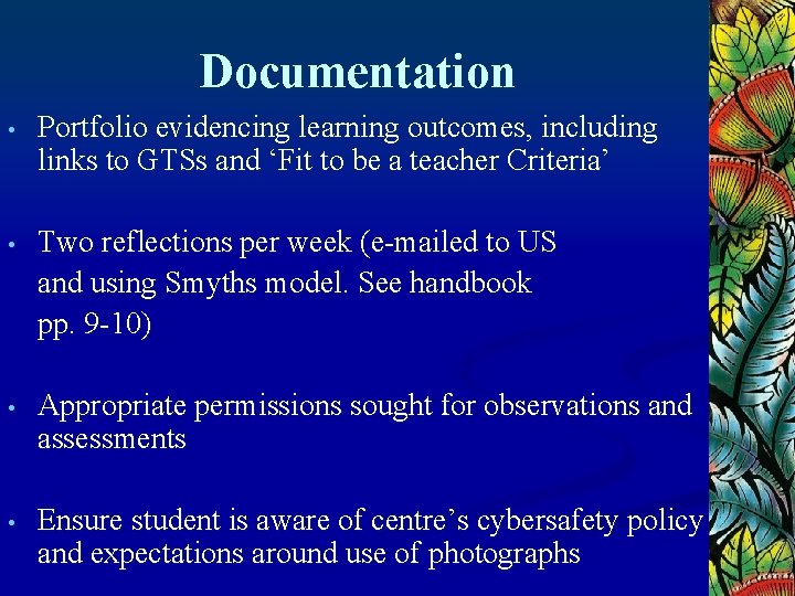 Documentation • Portfolio evidencing learning outcomes, including links to GTSs and ‘Fit to be