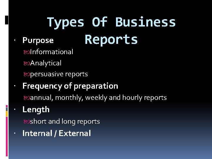  Types Of Business Purpose Reports Informational Analytical persuasive reports Frequency of preparation annual,