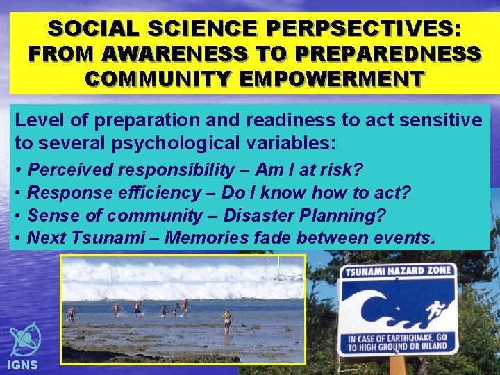 SOCIAL SCIENCE PERPSECTIVES: FROM AWARENESS TO PREPAREDNESS COMMUNITY EMPOWERMENT Level of preparation and readiness