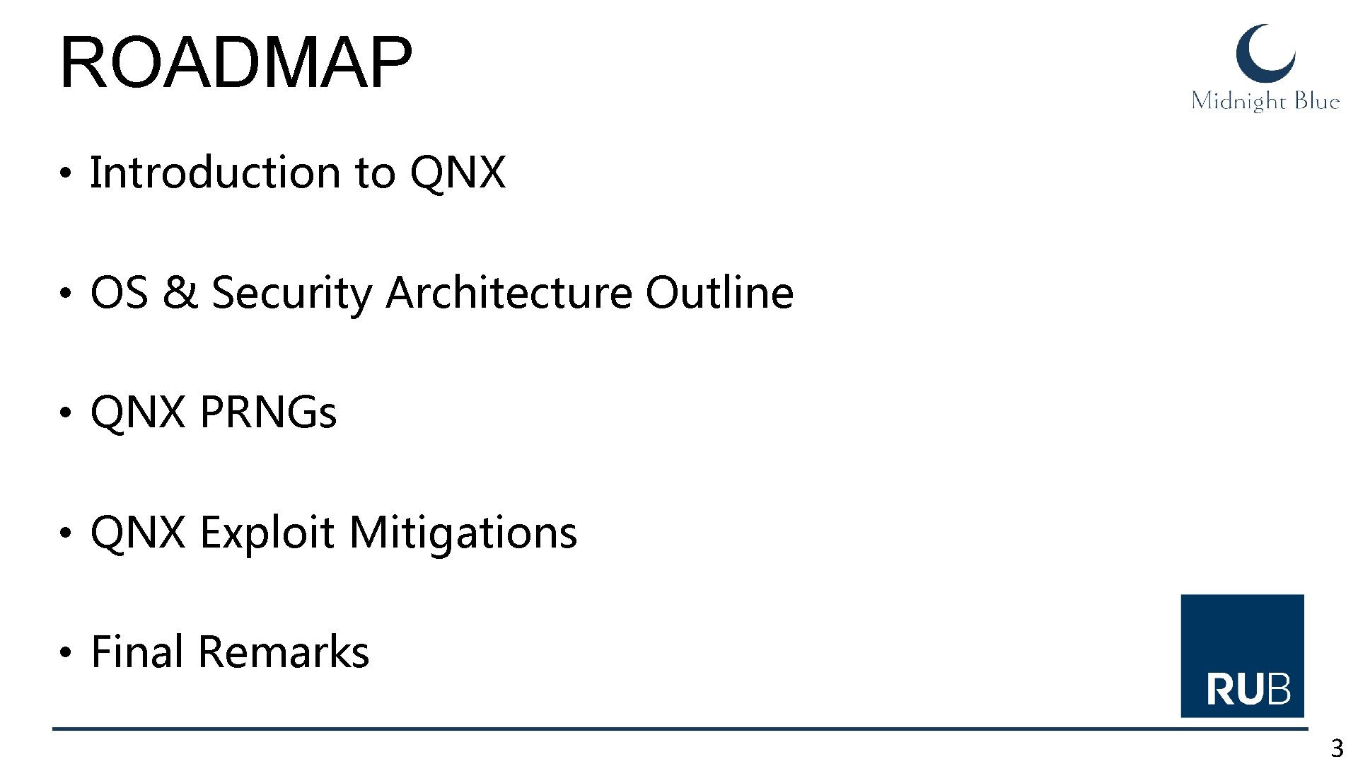 ROADMAP • Introduction to QNX • OS & Security Architecture Outline • QNX PRNGs