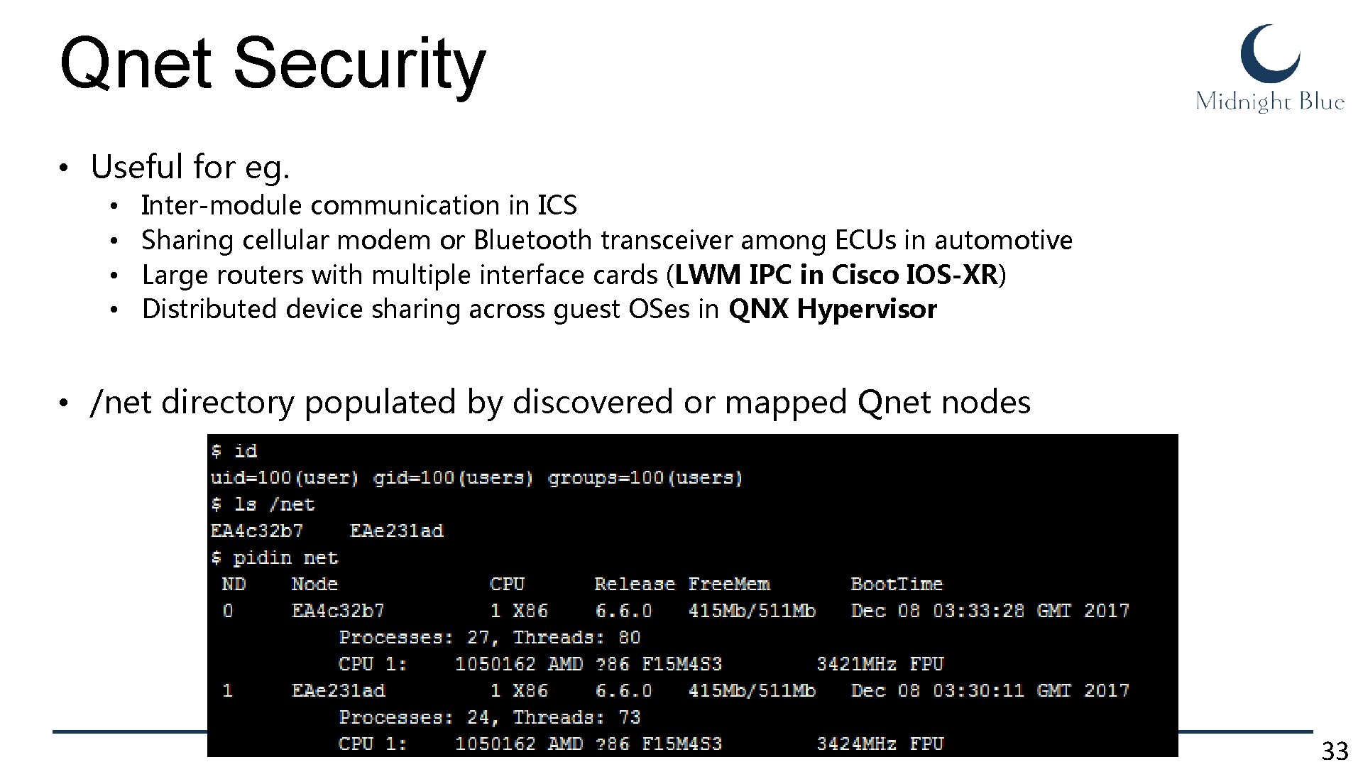 Qnet Security • Useful for eg. • • Inter-module communication in ICS Sharing cellular