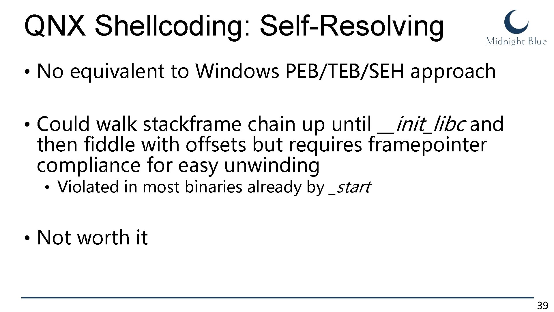 QNX Shellcoding: Self-Resolving • No equivalent to Windows PEB/TEB/SEH approach • Could walk stackframe