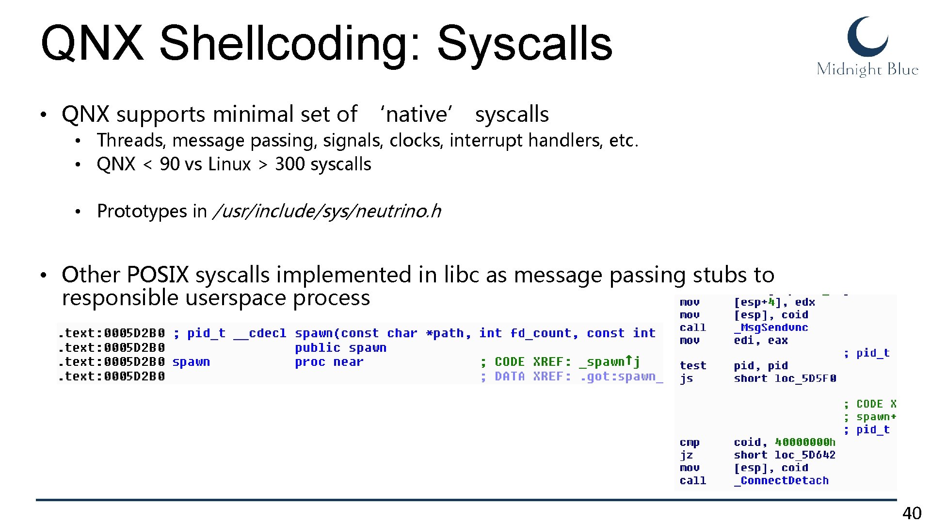 QNX Shellcoding: Syscalls • QNX supports minimal set of ‘native’ syscalls • Threads, message QNX Shellcoding: Syscalls • QNX supports minimal set of ‘native’ syscalls • Threads, message
