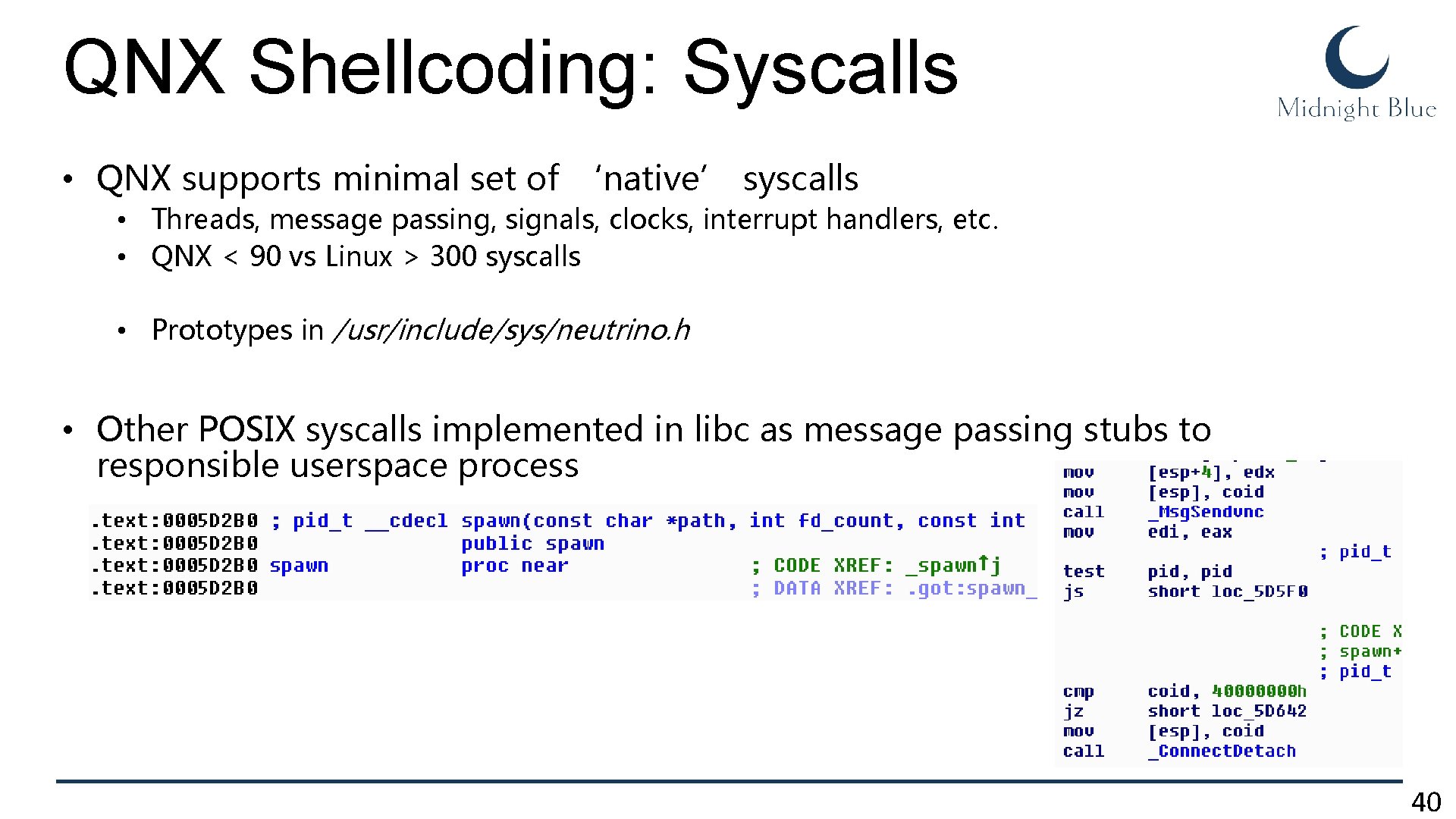 QNX Shellcoding: Syscalls • QNX supports minimal set of ‘native’ syscalls • Threads, message