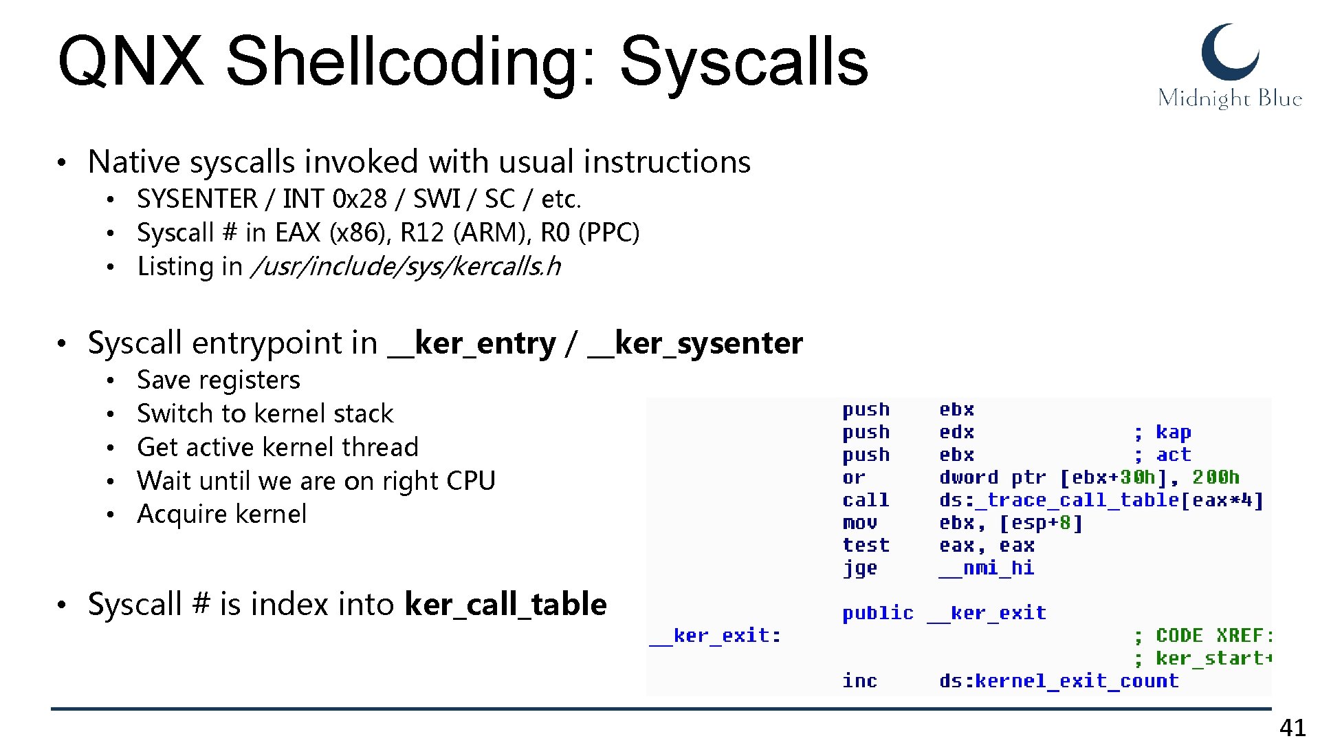 QNX Shellcoding: Syscalls • Native syscalls invoked with usual instructions • SYSENTER / INT