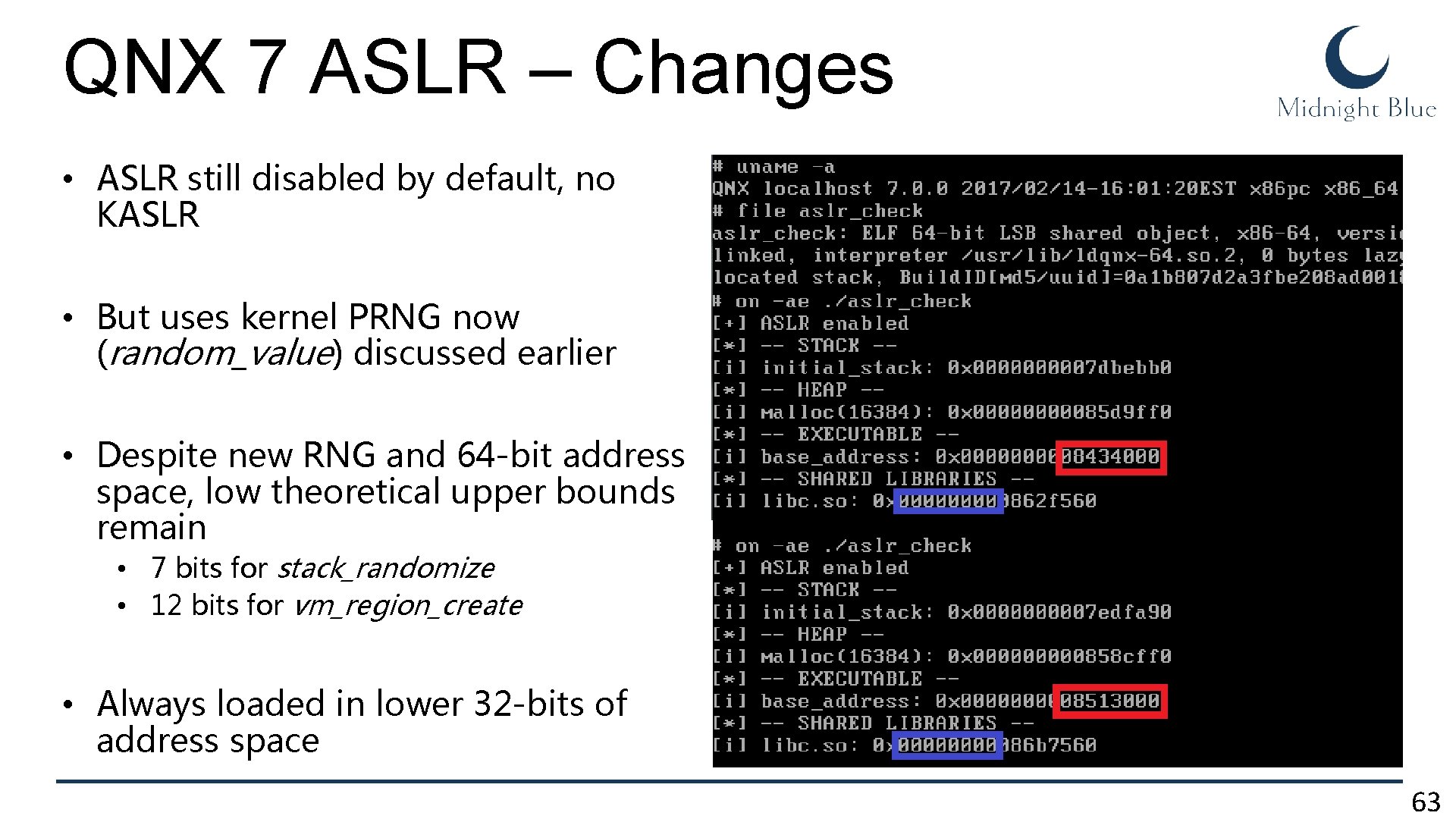 QNX 7 ASLR – Changes • ASLR still disabled by default, no KASLR • QNX 7 ASLR – Changes • ASLR still disabled by default, no KASLR •