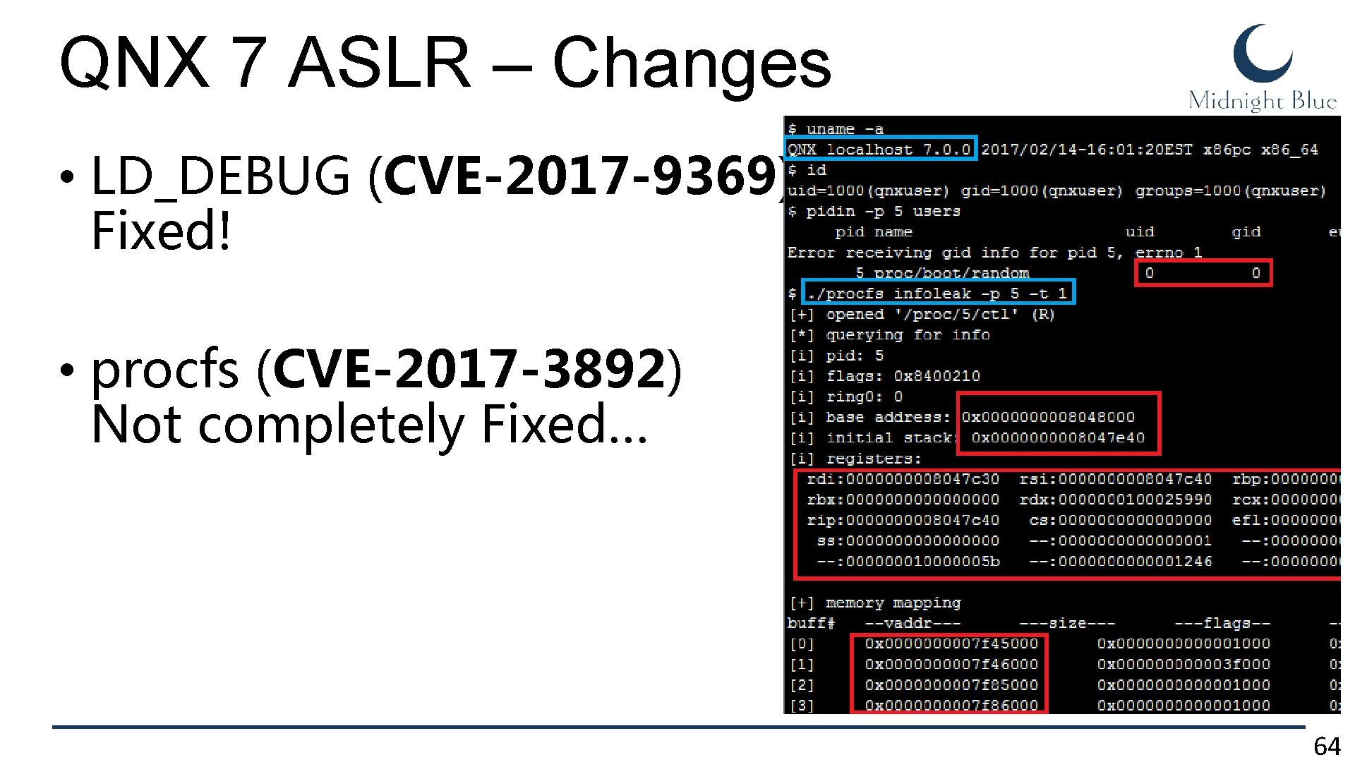 QNX 7 ASLR – Changes • LD_DEBUG (CVE-2017 -9369) Fixed! • procfs (CVE-2017 -3892)