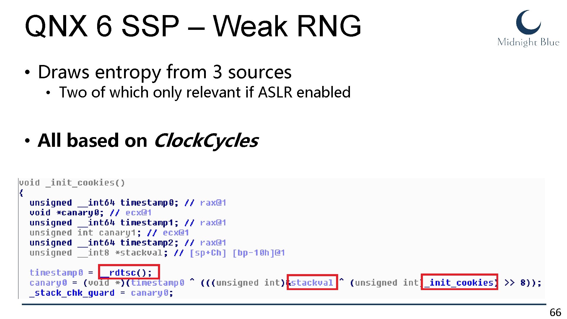 QNX 6 SSP – Weak RNG • Draws entropy from 3 sources • Two