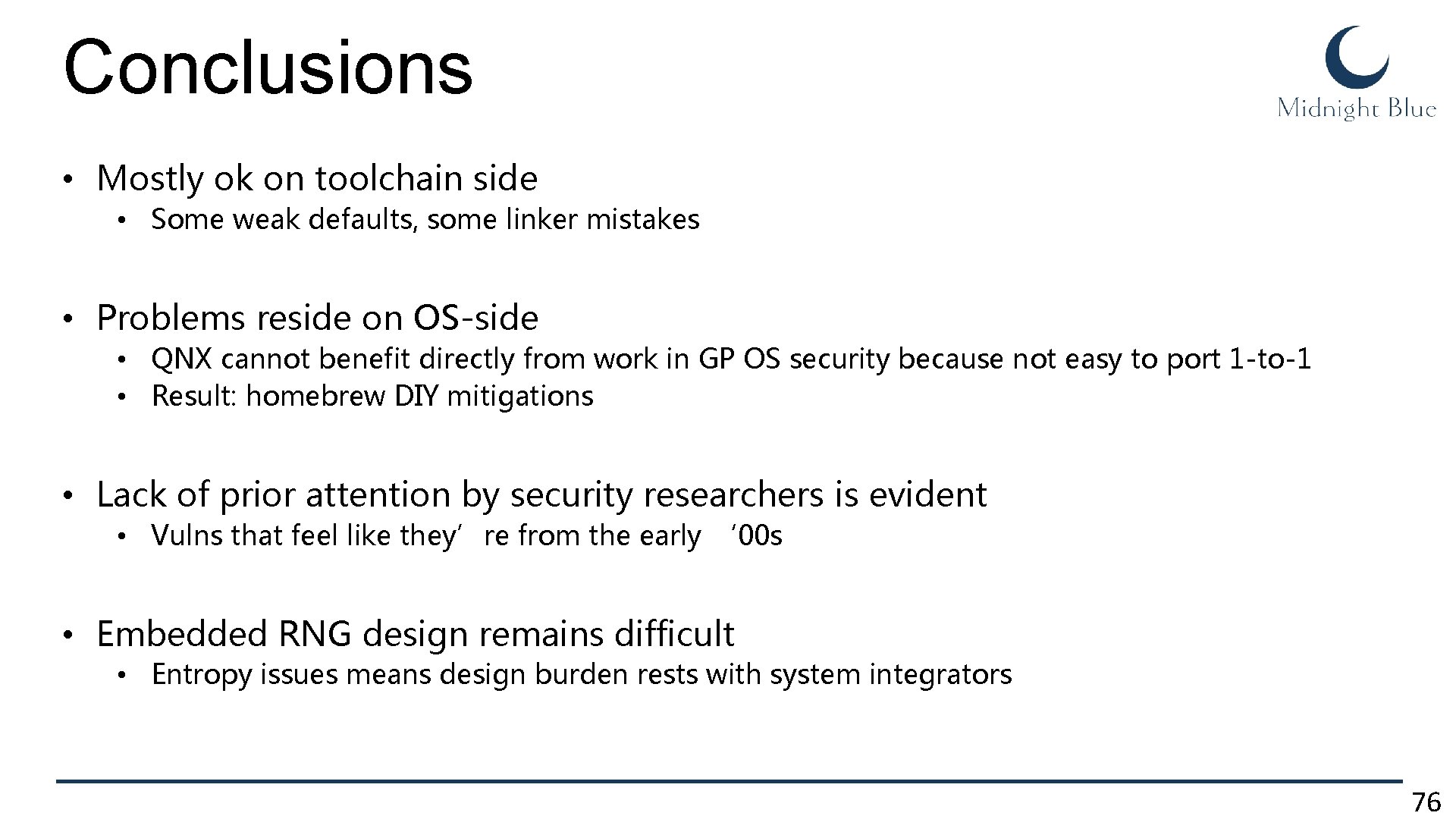Conclusions • Mostly ok on toolchain side • Some weak defaults, some linker mistakes Conclusions • Mostly ok on toolchain side • Some weak defaults, some linker mistakes