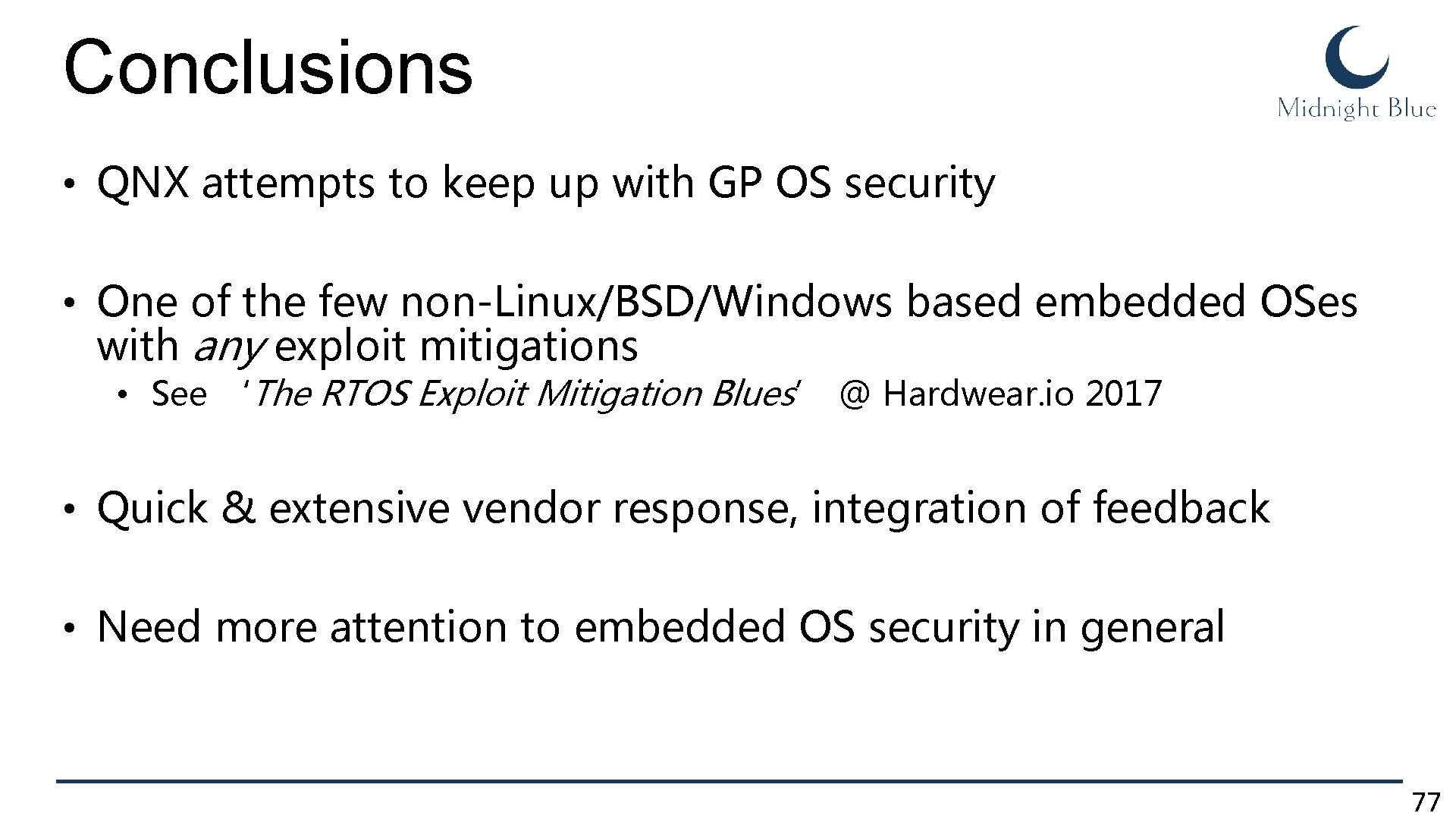 Conclusions • QNX attempts to keep up with GP OS security • One of