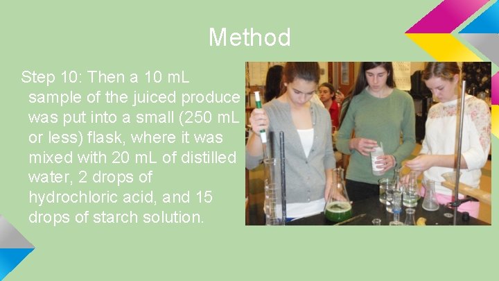Method Step 10: Then a 10 m. L sample of the juiced produce was
