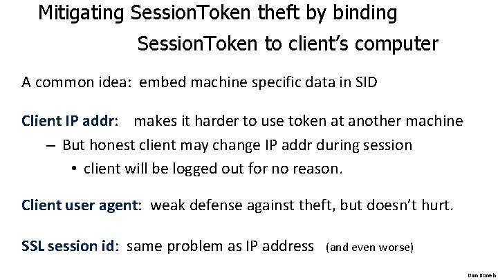 Mitigating Session. Token theft by binding Session. Token to client’s computer A common idea: