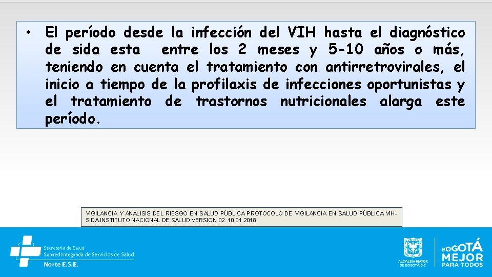  • El período desde la infección del VIH hasta el diagnóstico de sida
