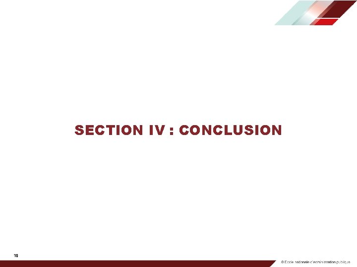 SECTION IV : CONCLUSION 19 
