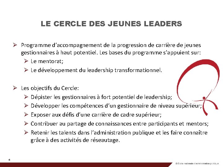 LE CERCLE DES JEUNES LEADERS Ø Programme d’accompagnement de la progression de carrière de