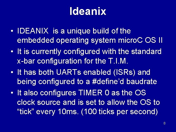 Ideanix • IDEANIX is a unique build of the embedded operating system micro. C