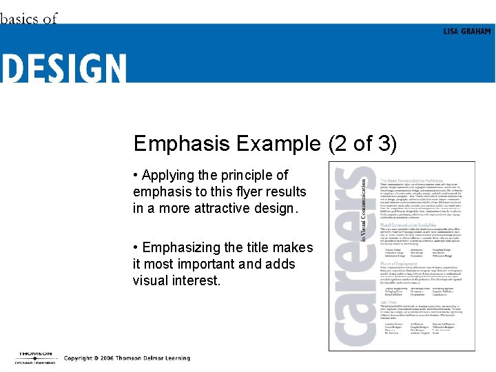 Emphasis Example (2 of 3) • Applying the principle of emphasis to this flyer
