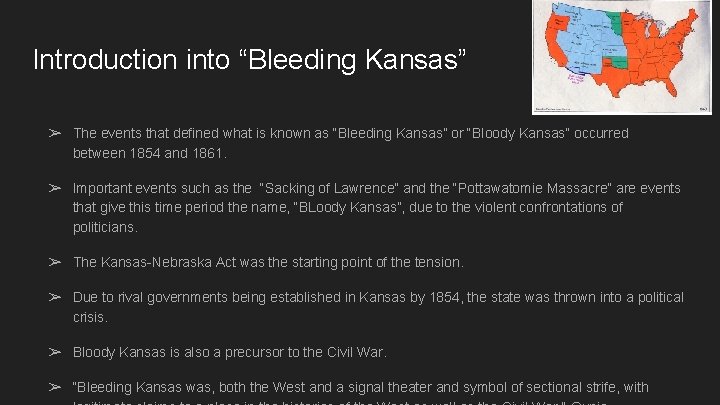 Introduction into “Bleeding Kansas” ➢ The events that defined what is known as “Bleeding