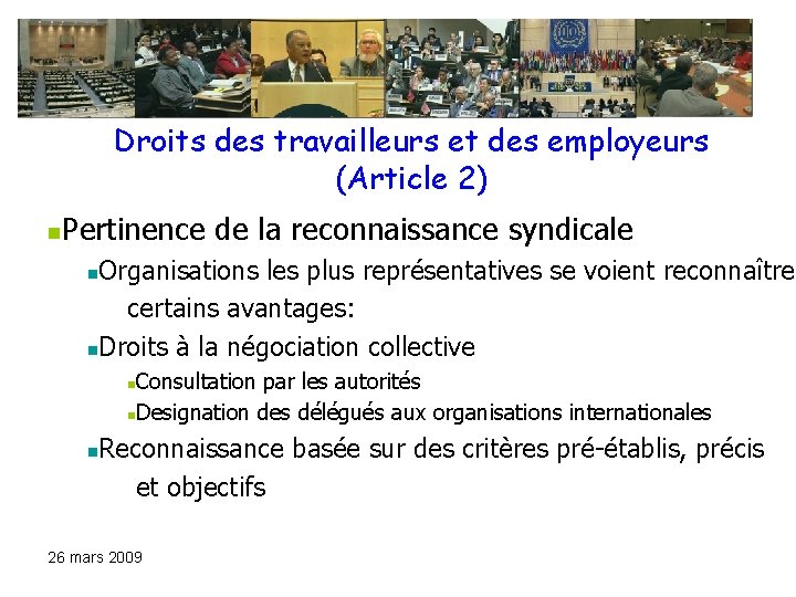 Droits des travailleurs et des employeurs (Article 2) n Pertinence de la reconnaissance syndicale Droits des travailleurs et des employeurs (Article 2) n Pertinence de la reconnaissance syndicale