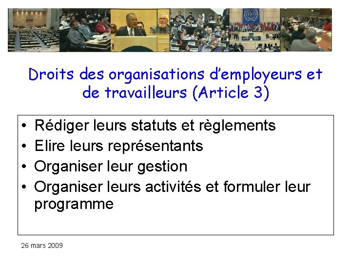 Droits des organisations d’employeurs et de travailleurs (Article 3) • • Rédiger leurs statuts Droits des organisations d’employeurs et de travailleurs (Article 3) • • Rédiger leurs statuts