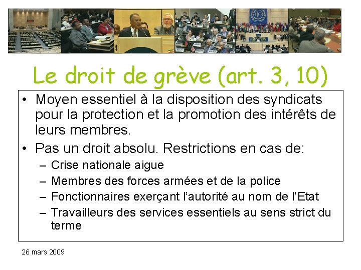 Le droit de grève (art. 3, 10) • Moyen essentiel à la disposition des Le droit de grève (art. 3, 10) • Moyen essentiel à la disposition des