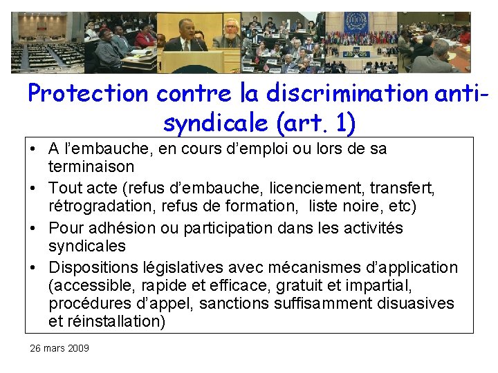 Protection contre la discrimination antisyndicale (art. 1) • A l’embauche, en cours d’emploi ou Protection contre la discrimination antisyndicale (art. 1) • A l’embauche, en cours d’emploi ou