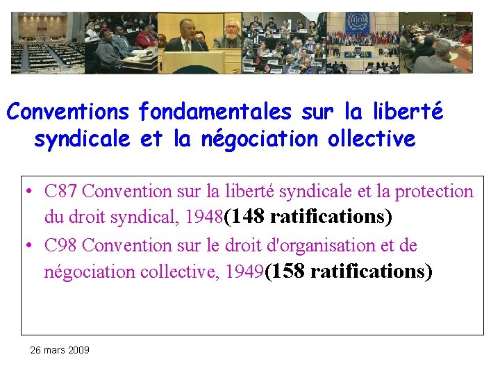 Conventions fondamentales sur la liberté syndicale et la négociation ollective • C 87 Convention Conventions fondamentales sur la liberté syndicale et la négociation ollective • C 87 Convention