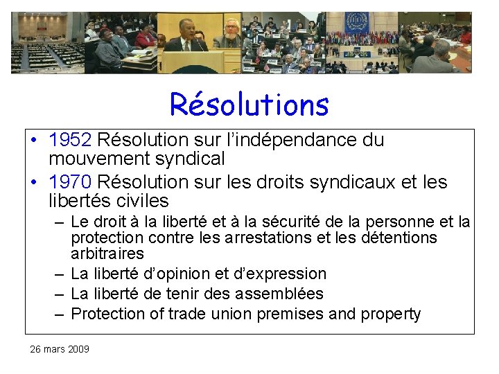 Résolutions • 1952 Résolution sur l’indépendance du mouvement syndical • 1970 Résolution sur les Résolutions • 1952 Résolution sur l’indépendance du mouvement syndical • 1970 Résolution sur les