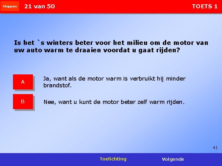 Stoppen 21 van 50 TOETS 1 Is het `s winters beter voor het milieu