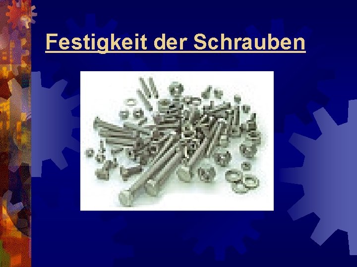 Festigkeit der Schrauben 