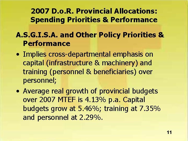 2007 D. o. R. Provincial Allocations: Spending Priorities & Performance A. S. G. I.