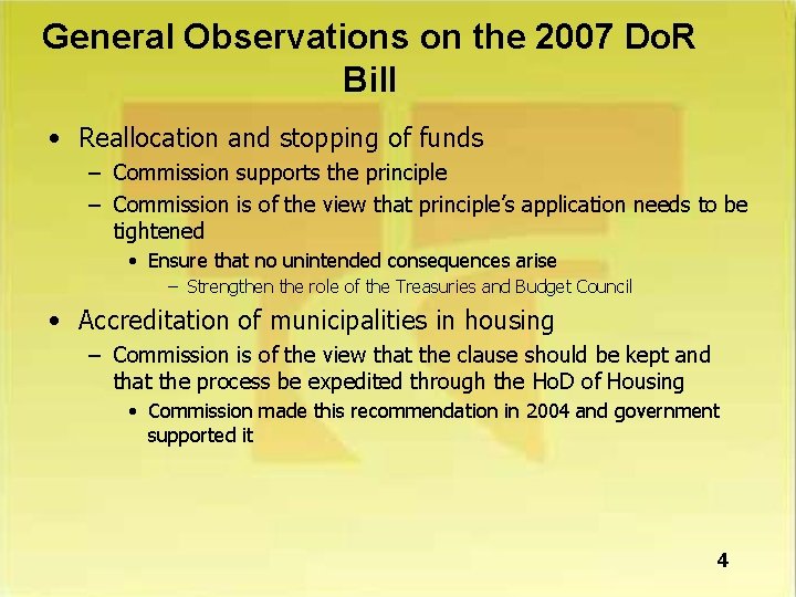 General Observations on the 2007 Do. R Bill • Reallocation and stopping of funds