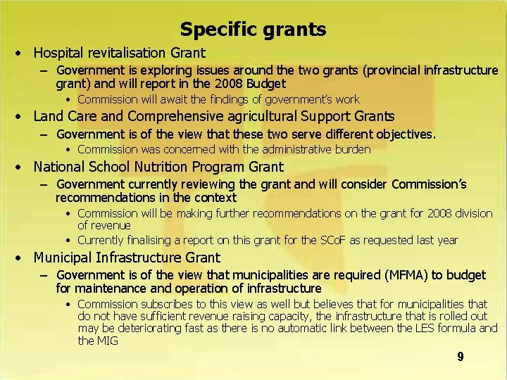 Specific grants • Hospital revitalisation Grant – Government is exploring issues around the two