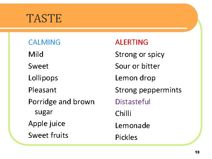 TASTE CALMING Mild Sweet Lollipops Pleasant Porridge and brown sugar Apple juice Sweet fruits