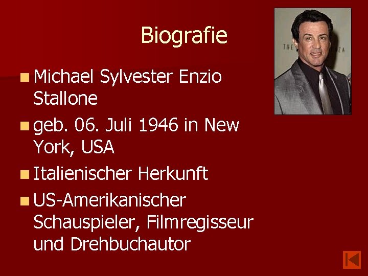 Biografie n Michael Sylvester Enzio Stallone n geb. 06. Juli 1946 in New York,