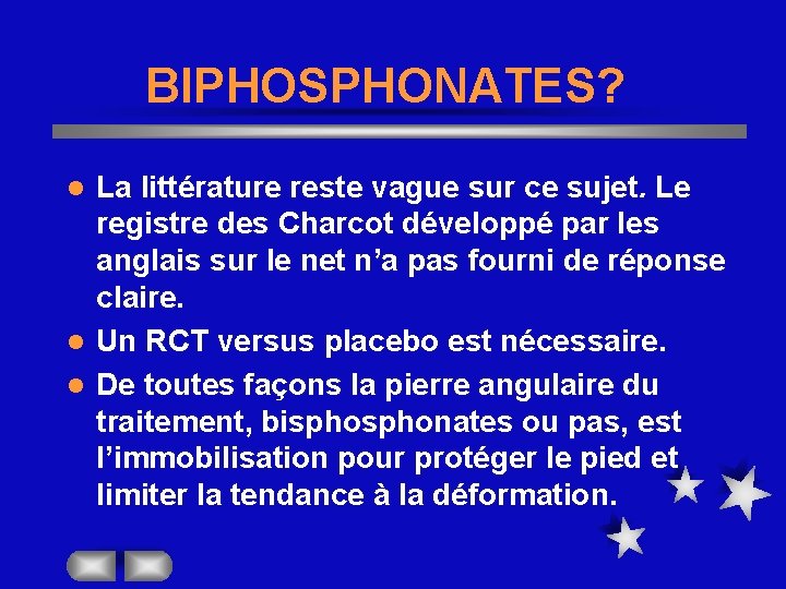 BIPHOSPHONATES? La littérature reste vague sur ce sujet. Le registre des Charcot développé par