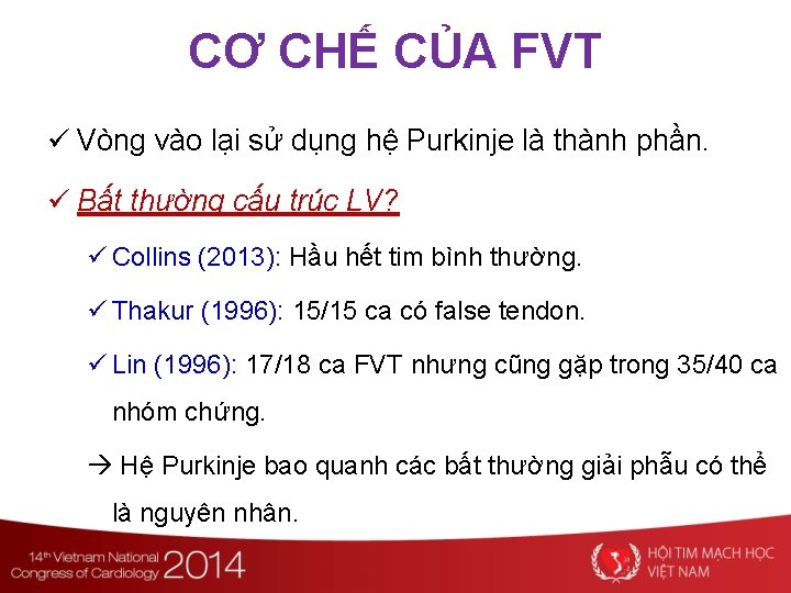 CƠ CHẾ CỦA FVT ü Vòng vào lại sử dụng hệ Purkinje là thành