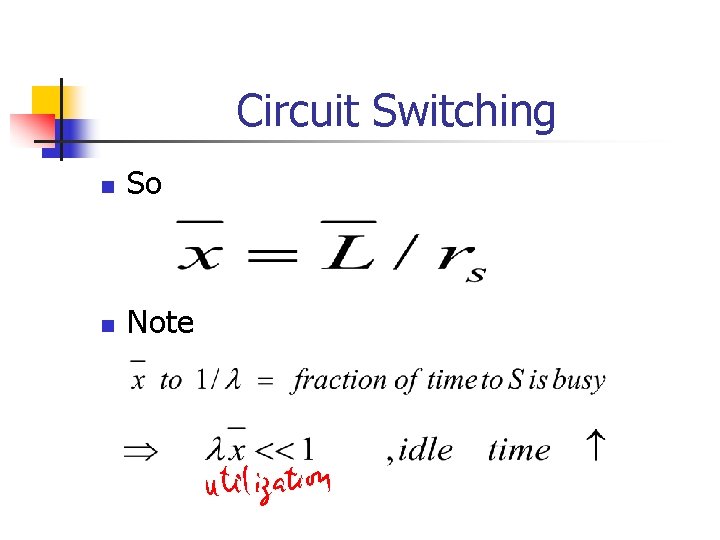 Circuit Switching n So n Note 