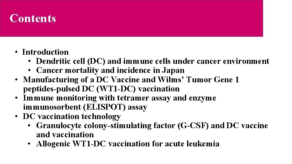  Contents • Introduction • Dendritic cell (DC) and immune cells under cancer environment