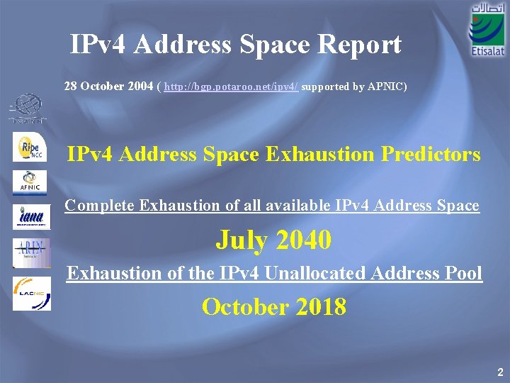 IPv 4 Address Space Report 28 October 2004 ( http: //bgp. potaroo. net/ipv 4/