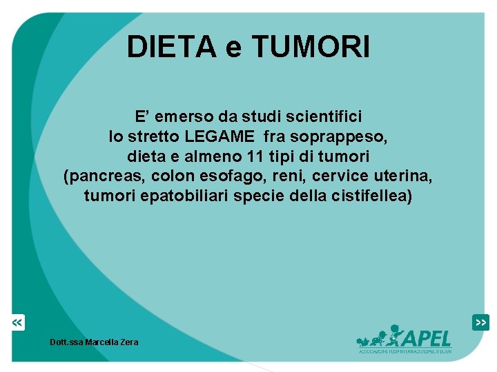 DIETA e TUMORI E’ emerso da studi scientifici lo stretto LEGAME fra soprappeso, dieta