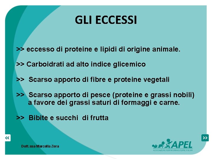 GLI ECCESSI >> eccesso di proteine e lipidi di origine animale. >> Carboidrati ad